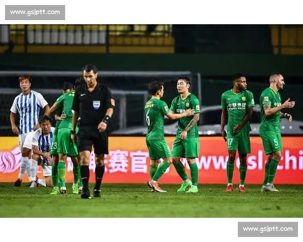 北京国安力克广州富力 赢得精彩对决跻身联赛前列