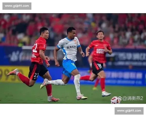 泰达对阵恒大焦点之战引爆中超格局与争冠悬念再升级赛季风云走向